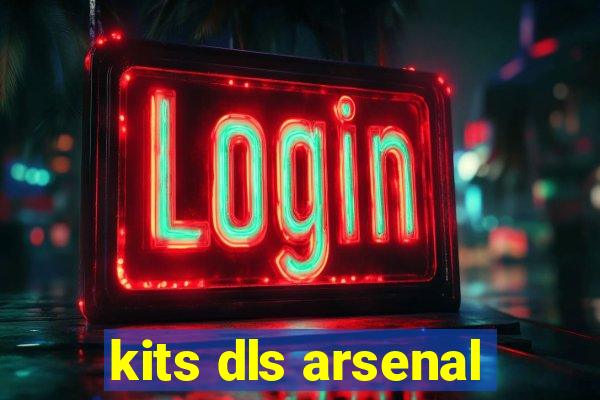 kits dls arsenal